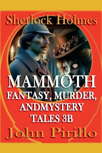 Sherlock Holmes Mammoth Fantasy, Murder, and Mystery Tales 3B