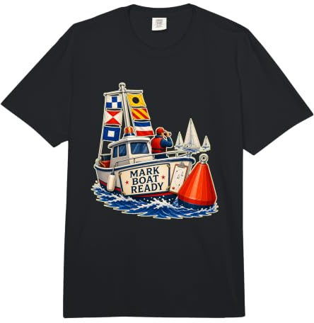 Mark Boat Ready Voile Régate Bouée Comfort Colors Adult Heavyweight T-Shirt