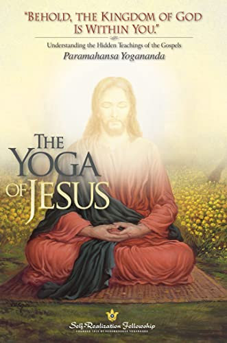 The Yoga of Jesus: Understanding the Hidden Teachings of the Gospels (English Edition)