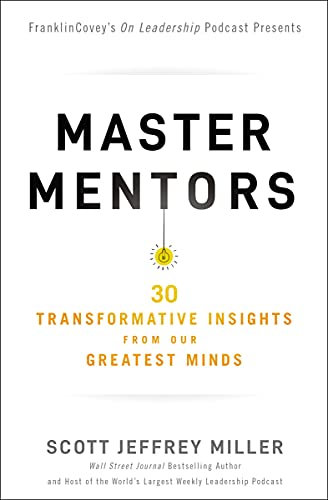 Master Mentors: 30 Transformative Insights from Our Greatest Minds (English Edition)