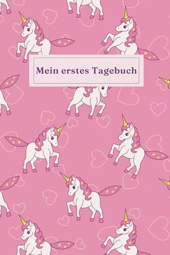 Mein erstes Tagebuch *Deluxe Version*: Kindertagebuch [222 Seiten, ca. a5, liniert] im pinken Einhorndesign