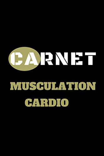 Carnet Musculation Cardio: Suivi complet de vos entraînements sur 12 mois | 312 pages | 15.24 cm X 22.86 cm | Suivi musculaire | Programme | Exercice ... série / répétitions / charge) | Suivi cardio