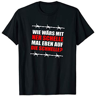 Wie wärs mit ner Schelle auf die Schnelle? Lustiger Spruch T-Shirt