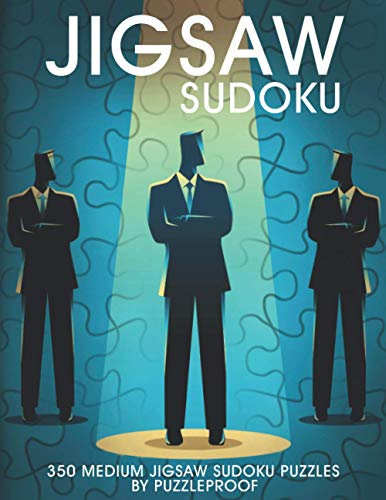 Jigsaw Sudoku: Medium Difficulty Level Irregular Shaped Sudoku Puzzles For Adults. 350 All Medium Puzzles. Solutions Included. (Jigsaw Sudoku Puzzle Books For Adults)
