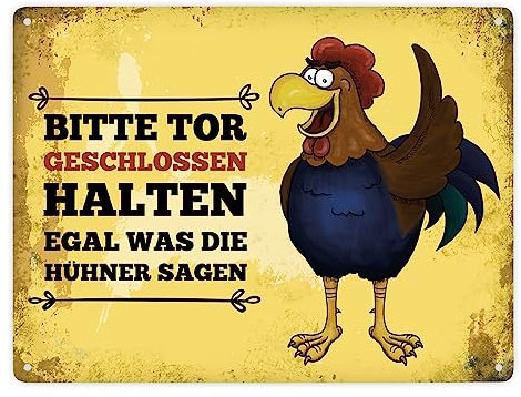 Bitte Tor geschlossen halten egal was die Hühner sagen Metallschild XXL mit Hahn Motiv
