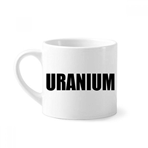 DIYthinker Nombre del Elemento uranio química Mini Taza Blanca cerámica Taza de cerámica con el Regalo de la manija 6 oz