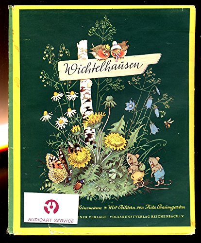 Wichtelhausen. Ein Märchen mit Bildern v. F. Baumgarten.