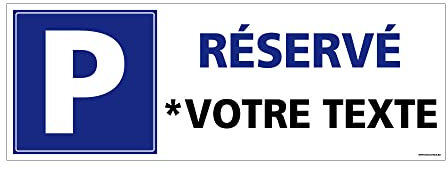 Panneau Parking Réservé Personnalisable. Parking Privé. Disponible en Autocollant Parking Réservé, en Panneau PVC ou Aluminium. - 350 x 125 mm - Aluminium 2 mm - Aluminium 2 mm -