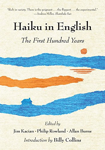 Haiku in English: The First Hundred Years (English Edition)