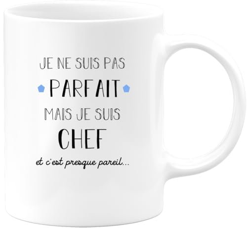 quotedazur - Mug Je Ne Suis Pas Parfait Mais Je Suis Chef - Cadeau Chef - Idée Cadeau Pot Départ Retraite Mutation - Tasse Pour Un Nouveau Chef Travail Noël