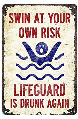 CCPARTON Swim At Your Own Risk Lifeguard Is Drunk Again Pool Rules Metall Blechschilder Warnschilder Poolschild Aluminiumschild Wanddekoration 20,3 x 30,5 cm Blechschild für Pool Strand Garten