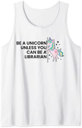 Soyez une licorne sauf si vous pouvez être un livre de bibliothèque Débardeur