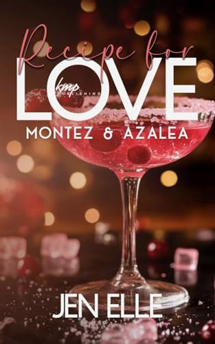 Montez & Azalea (Recipe For Love Book 4)
