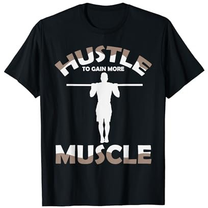 Calisthenics Ghetto Fitness „Hustle to Gain Muscle“ T-Shirt