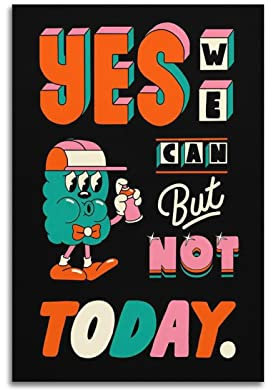 KYNA Inspirierendes Vintage-Poster Yes we can But not today, dekoratives Gemälde, Leinwand, Wandposter und Kunstbild, modernes Familien-Schlafzimmer, Dekoration, Poster, 40 x 60 cm