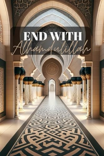 End with Alhamdulillah - Beige black Islamic notebook/gift
