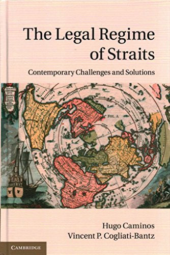 [(The Legal Regime of Straits : Contemporary Challenges and Solutions)] [By (author) Hugo Caminos ] published on (December, 2014)