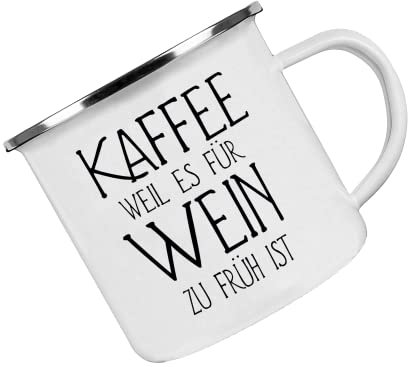 Crealuxe Emaille Tasse bedruckt 'Kaffee weil es für Wein zu früh ist', Becher mit Name und Spruch, Camping Tasse