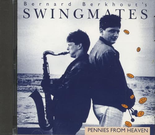 Bernard -'s Swingmates- Berkhout - Pennies From Heaven