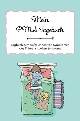 Mein PMS Tagebuch: Logbuch zum Aufzeichnen von Symptomen des Prämenstruellen Syndroms | Einfacher Überblick | Für 12 Monate | Tabellarische Auflistung ... die Stärke der Symptome eingetragen werden)