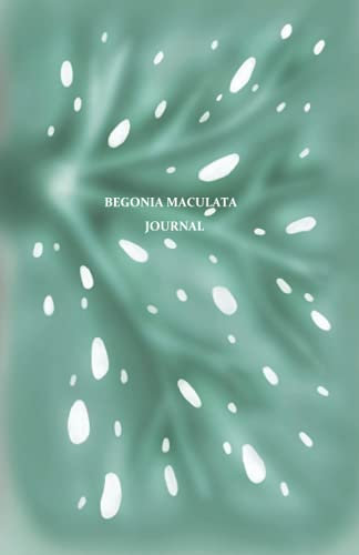 Begonia Maculata Journal (Botany Journals)