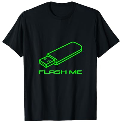 Flash Me Funny USB-Stick Computer Geek Joke Tech Nerd T-Shirt