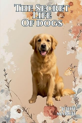 The Secret Life of Dogs