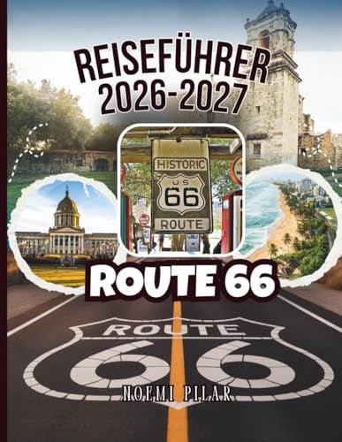 Route 66 Reiseführer 2026–2027: Vollständige Karten, GPS-Wegpunkte und komplette Reiserouten von Chicago nach Santa Monica – Alle wichtigen Städte, ... Budgetplanung und Empfehlungen von Reisenden
