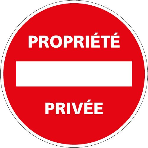 Panneau - Propriété Privée Sens Interdit - Plastique rigide PVC 1,5 mm - Diamètre 350 mm - Protection Anti-UV