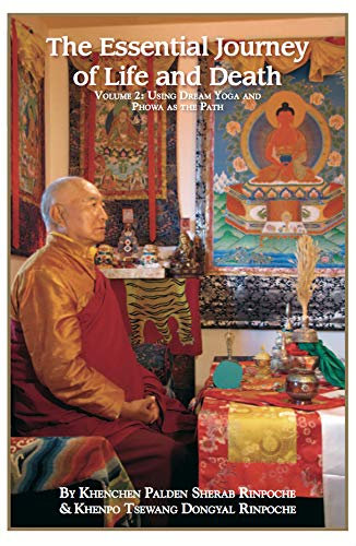 Essential Journey of Life and Death, Volume Two: Using Dream Yoga and Phowa as the Path (Volume Two)