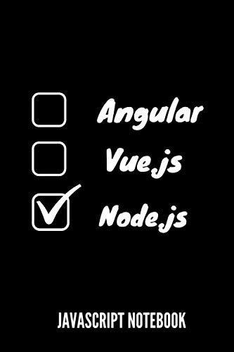 Javascript Framework Notebook: For Developers and Node js Lovers: Lined Notebook / Gift & Personal Journal ,100 Pages,Soft Cover,Matte Finish