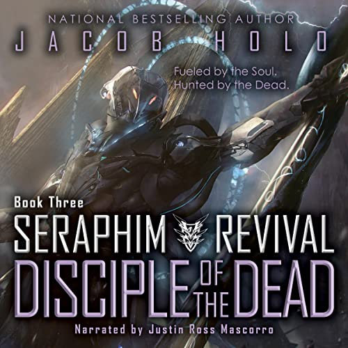 Disciple of the Dead: Seraphim Revival, Volume 3