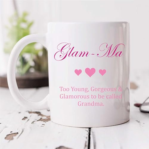 60 Second Makeover Limited Glam Ma Too Young, Gorgeous and Glamorous to Be Called Grandma Mug Friend Gift Cup Ceramic Christmas Birthday