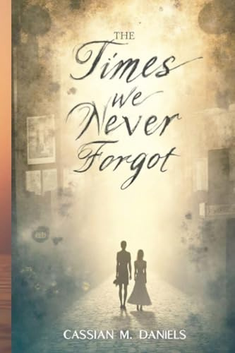 The Times We Never Forgot