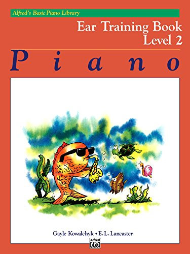 Alfred's Basic Piano Library, Ear Training Book 2: Learn How to Play Piano with this Esteemed Method (English Edition)