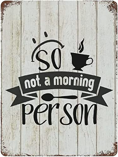 SoA Morning Person Metall-Blechschild, Vintage-Kunst, zum Aufhängen, Eisengemälde, Retro-Poster, Zuhause, Küche, Garten, Garage, Wandkunst, Dekor, Plakette, 30,5 x 40,6 cm