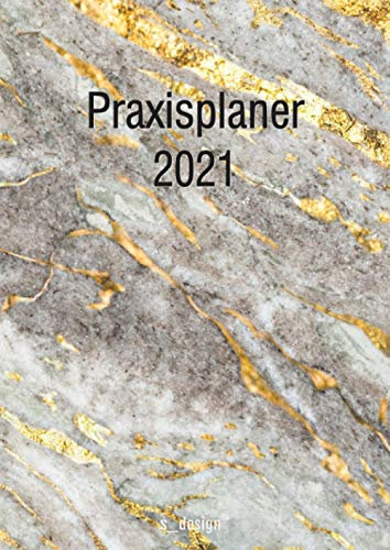 Praxis-Planer / Praxis-Kalender / Termin-Planer / Termin-Kalender 2021: Detaillierter DIN A4 Termin-Kalender / Tages-Planer von 7:00 bis 21:00 Uhr, 4 Termine pro Stunde für Kunden-Termine