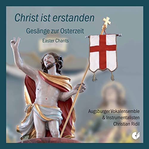 Christ ist erstanden - Gesänge zur Osterzeit
