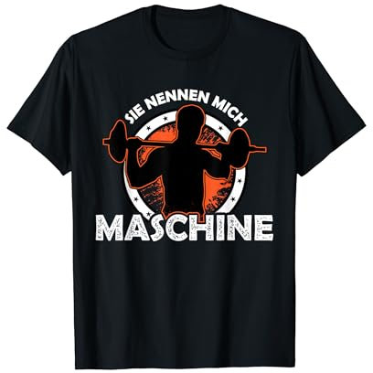 Lustig Sie nennen mich Maschine Spruch Kraftsport Gym T-Shirt