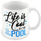 Gift Mug for Swimmer/Swimming - Life is Cool by The Pool