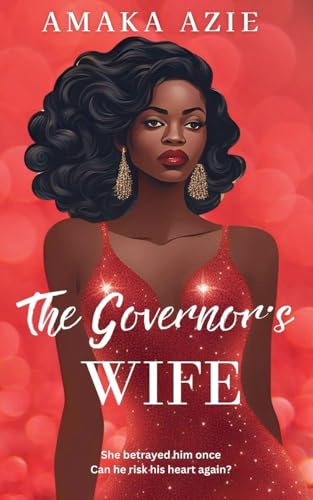 The Governor's Wife (Abuja Friends, Band 2)
