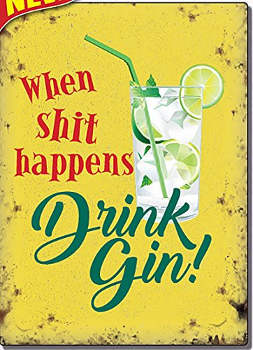 Small (150 x 200mm) Metal Sign - When Shit Happens - Drink Gin