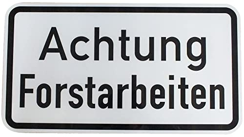 Original Verkehrszeichen 1000- mit Sonderschriftzug Forstarbeiten 330 x 600 mm RA1 Schilder Baustellenschild Verkehrsschild Schild Straßenschild Verkehrsschilder Straßenzeichen Straßenschilder