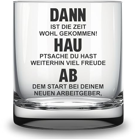 Glas mit Gravur DANN HAU AB Geschenk für Kollegen Whiskyglas witziges Geschenk hochwertiges Glas Abschiedsgeschenk