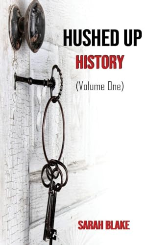 Hushed Up History: (Volume 1)