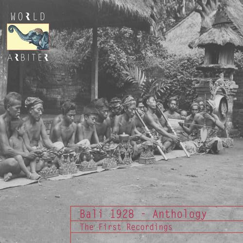 Bali 1928 - Anthology: The First Recordings
