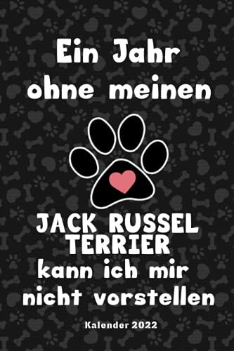 Jack Russel Terrier Kalender 2022: Geschenk Wochenplaner,Terminkalender 2020 für Hundebesitzer, Frauchen Herrchen eines Hundes. Lustiger Spruch ... Jahresplaner,Taschenkalender und Planer