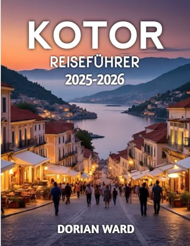 Kotor Reiseführer 2025-2026