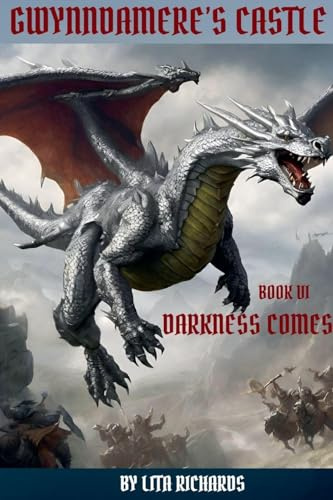 Darkness Comes (Gwynndamere's Castle, Band 6)