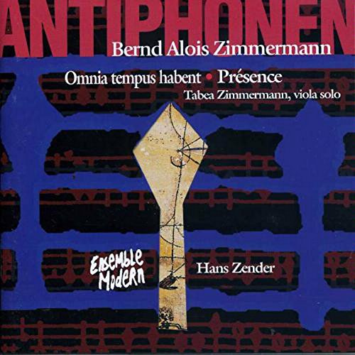 Bernd Alois Zimmermann: Presence / Omnia Tempus Habent / Antiphonen
